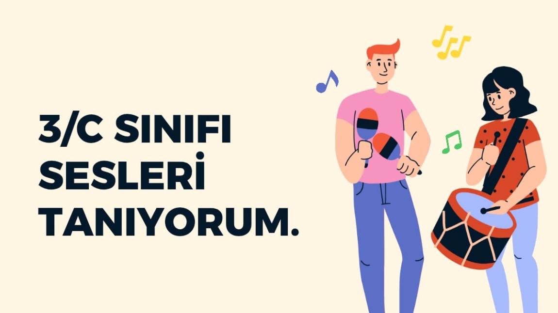 3/C SINIFI SESLERİ TANIYORUM.